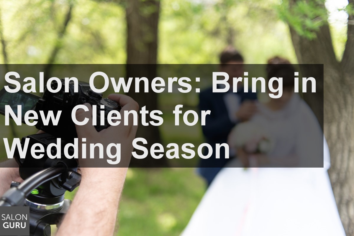 Salon Owners: Bring New Clients in for Wedding Season